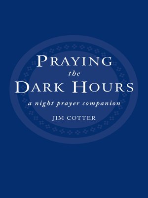 cover image of Praying the Dark Hours